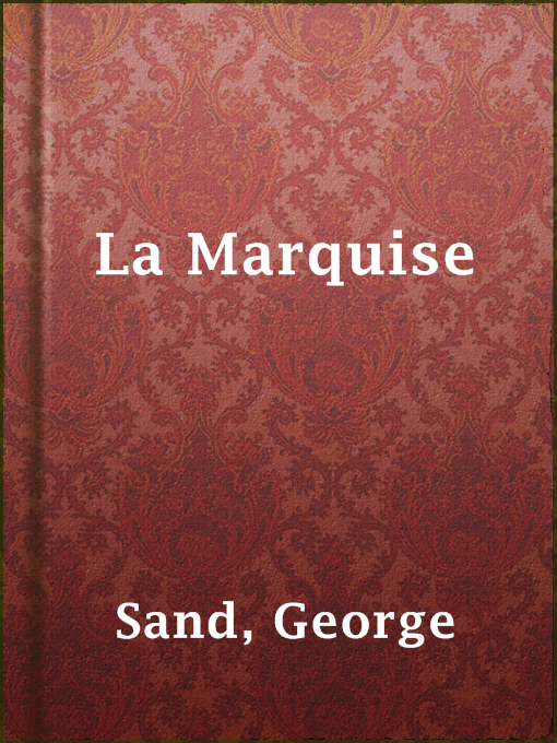 Title details for La Marquise by George Sand - Available